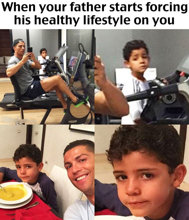 cristiano ronaldo jr meme - When your father starts forcing his healthy lifestyle on you