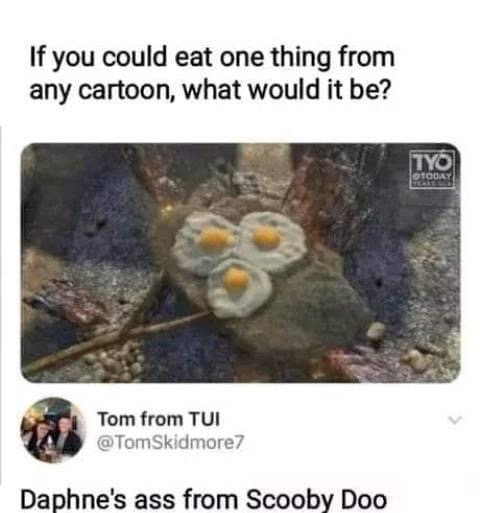 pixar moms - If you could eat one thing from any cartoon, what would it be? Tyo Dtoday Tom from Tui Daphne's ass from Scooby Doo