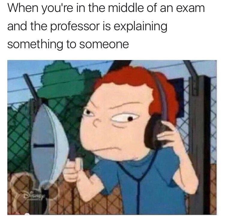 funny memes and random pics -  relatable meme - When you're in the middle of an exam and the professor is explaining something to someone C