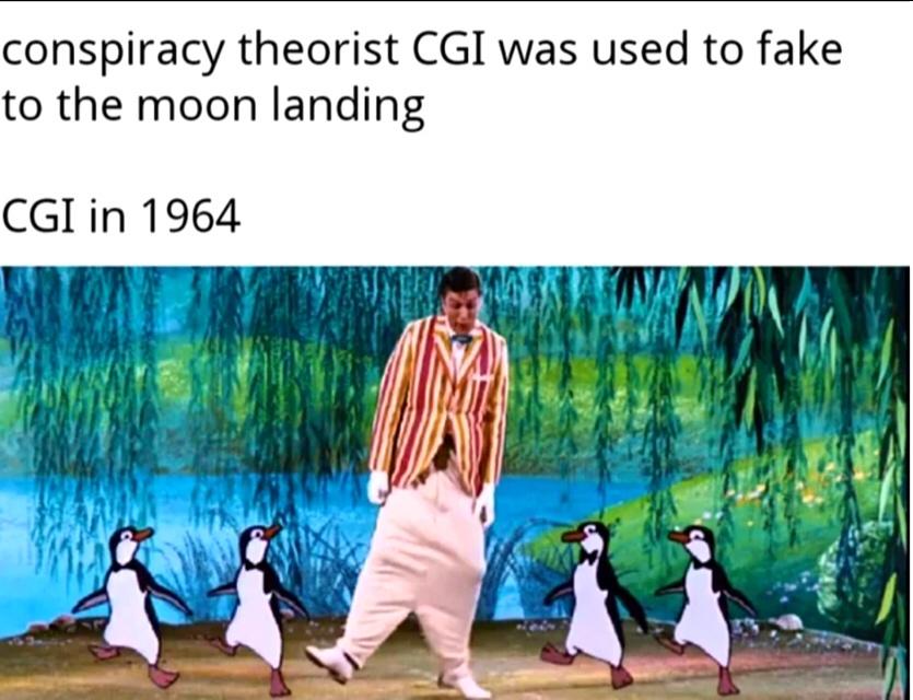 mary poppins penguin dance - conspiracy theorist Cgi was used to fake to the moon landing Cgi in 1964
