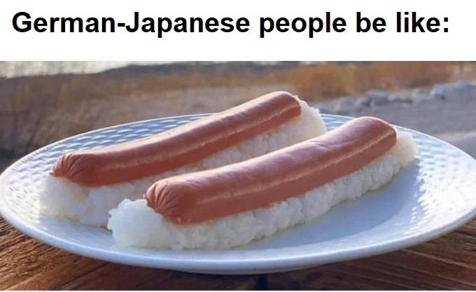 glizzy sushi - GermanJapanese people be