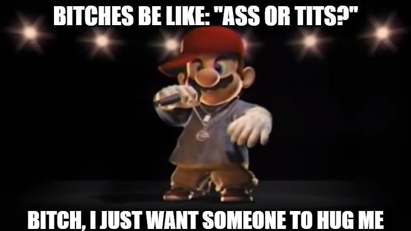 rapper mario gif - Bitches Be "Ass Or Tits?" Bitch, I Just Want Someone To Hug Me