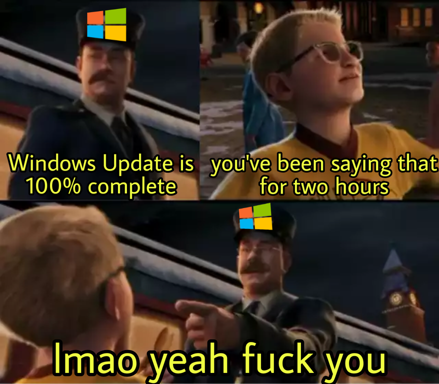 polar express conductor - Windows Update is you've been saying that 100% complete for two hours Imao yeah fuck you