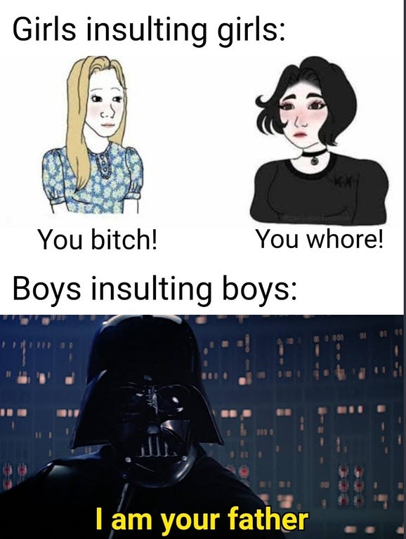 girls playing uno meme - Girls insulting girls You bitch! You whore! Boys insulting boys I am your father