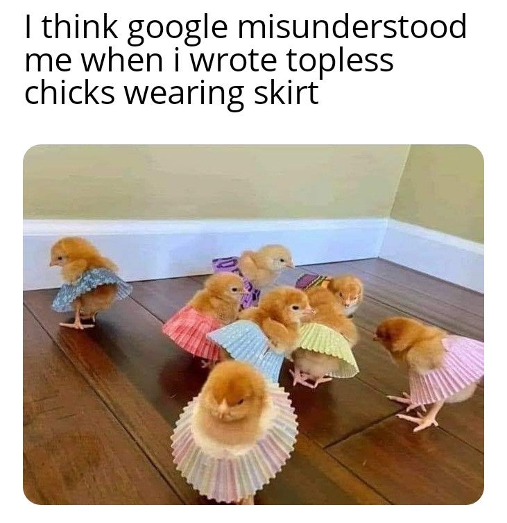 chicks wearing skirts - I think google misunderstood me when i wrote topless chicks wearing skirt