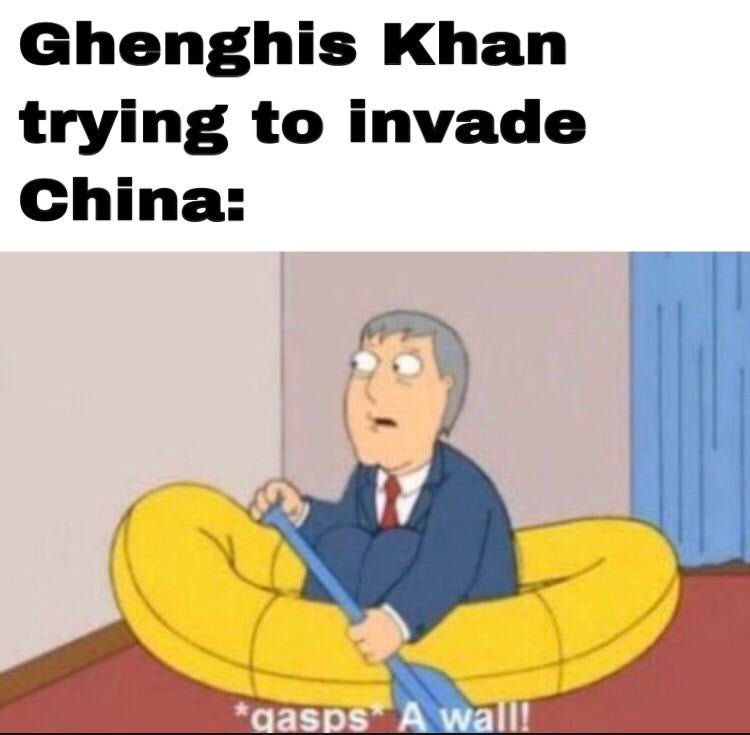 cartoon - Ghenghis Khan trying to invade China gasps A wall!