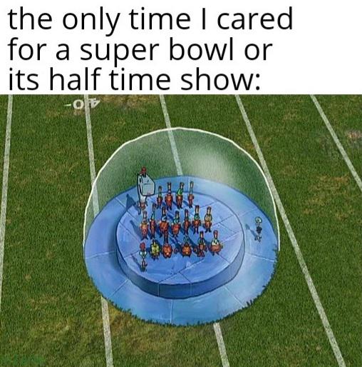 spongebob sweet victory - the only time I cared for a super bowl or its half time show Ole