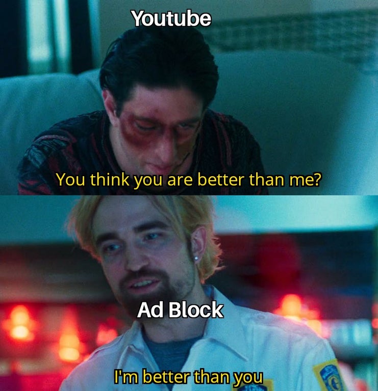 you think you re better than me - Youtube You think you are better than me? Ad Block I'm better than you