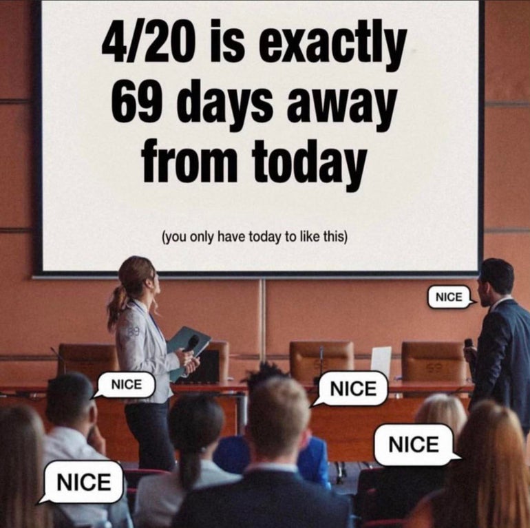 presentation - 420 is exactly 69 days away from today you only have today to this Nice se Nice Nice Nice Nice