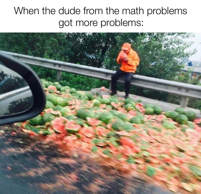 Popular Pics - When the dude from the math problems got more problems