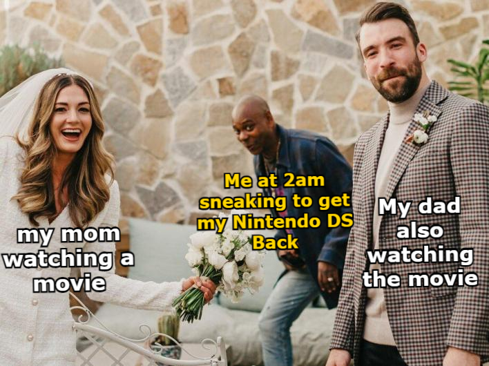 dave chappelle wedding photobomb - my mom watching a movie Me at 2am sneaking to get My dad my Nintendo Ds also Back watching the movie