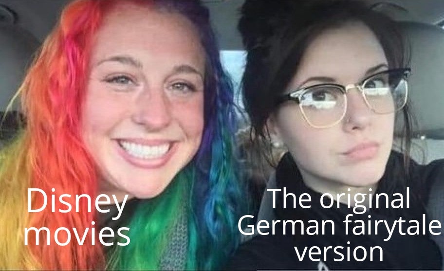 funny memes and dank memes - polar opposite sisters - Disney movies The original German fairytale version