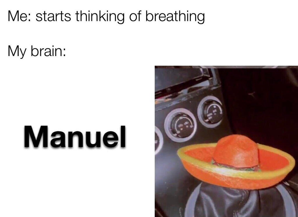orange - Me starts thinking of breathing My brain Manuel