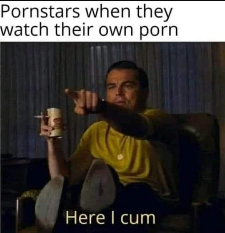 beat the devil out of it meme - Pornstars when they watch their own porn Here I cum