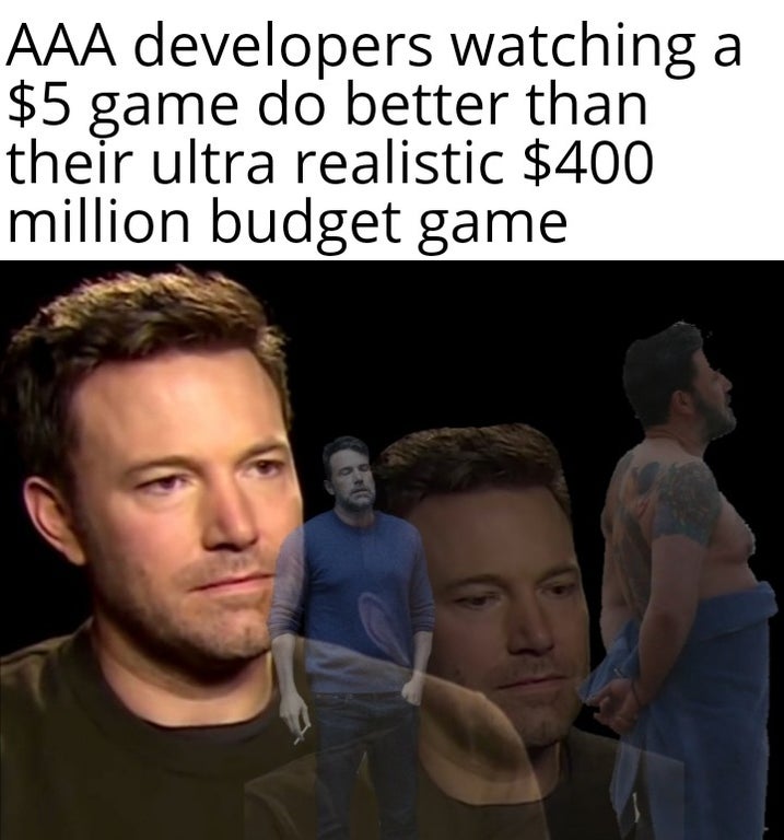 property brothers memes - Aaa developers watching $5 game do better than their ultra realistic $400 million budget game