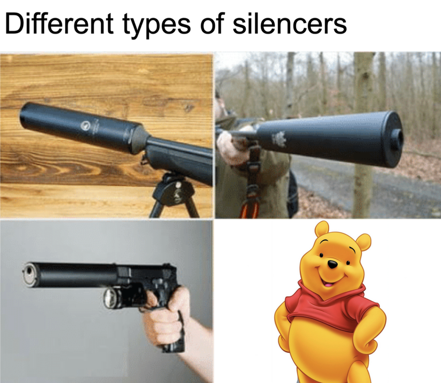 different types of silencers meme - Different types of silencers