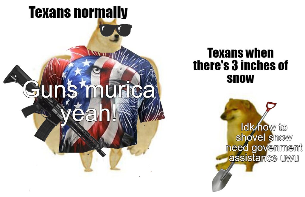 graphic design - Texans normally Texans when there's 3 inches of Snow Guns murica yeah! Idk how to shovel snow need govenment assistance uwu