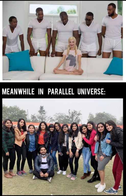 Meme - Meanwhile In Parallel Universe 3