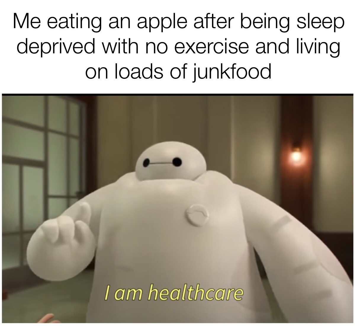 funny memes - Me eating an apple after being sleep deprived with no exercise and living on loads of junk food I am healthcare
