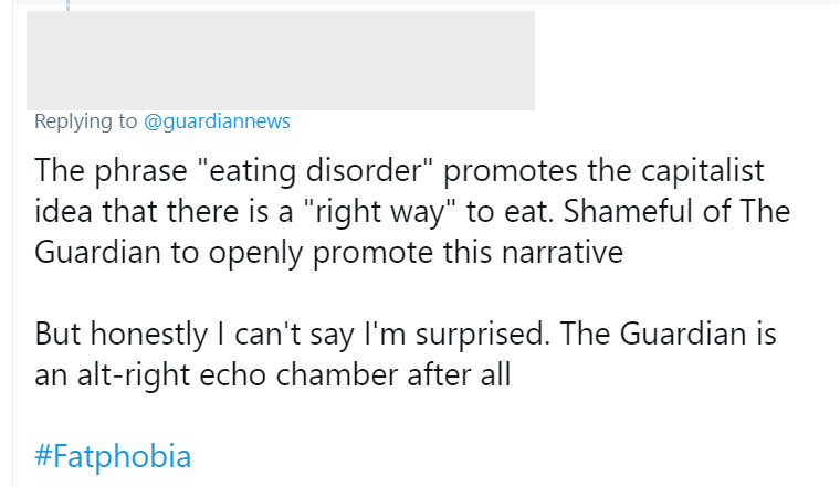 number - The phrase "eating disorder" promotes the capitalist idea that there is a "right way" to eat. Shameful of The Guardian to openly promote this narrative But honestly I can't say I'm surprised. The Guardian is an altright echo chamber after all