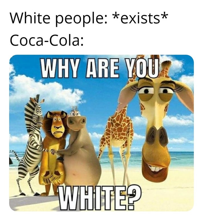 madagascar 2 - White people exists CocaCola Why Are You White?