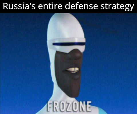 Russia's entire defense strategy Frozone