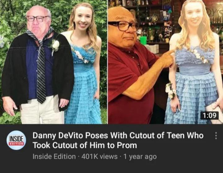 dank memes - danny devito - Inside Danny DeVito Poses With Cutout of Teen Who Took Cutout of Him to Prom Inside Edition views 1 year ago Edition