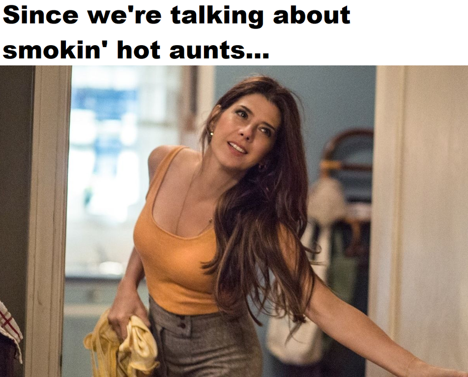 marisa tomei hot - Since we're talking about smokin' hot aunts...