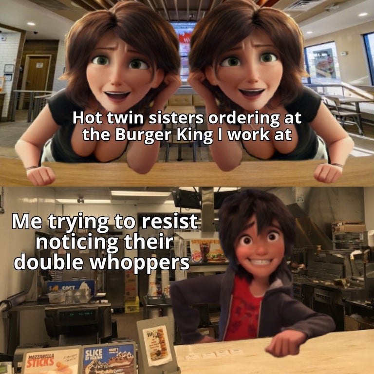 photo caption - w Hot twin sisters ordering at the Burger King I work at Me trying to resist noticing their double whoppers $4 Cact Muzzape Slice Sticks