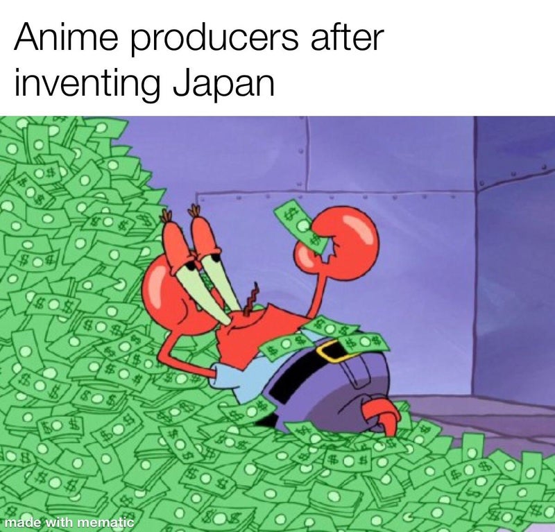 companies after inventing meme - Anime producers after inventing Japan $ 8 8 505 $ sos made with mematic