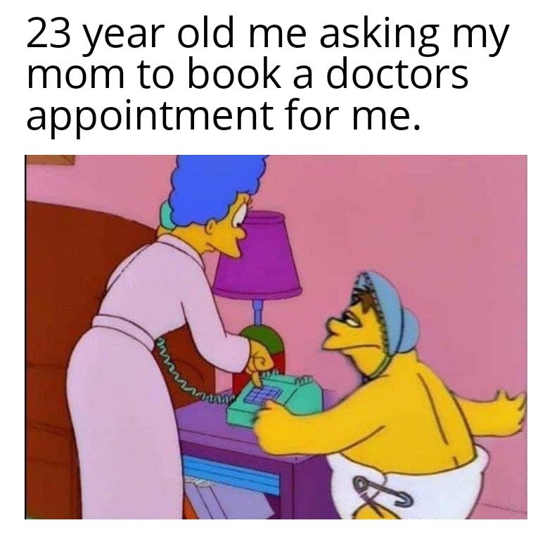 cartoon - 23 year old me asking my mom to book a doctors appointment for me. 8