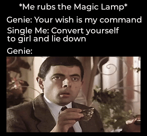 funny nursing gifs - Me rubs the Magic Lamp Genie Your wish is my command Single Me Convert yourself to girl and lie down Genie