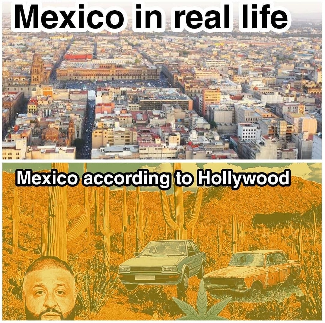 mexico - Mexico in real life Mexico according to Hollywood