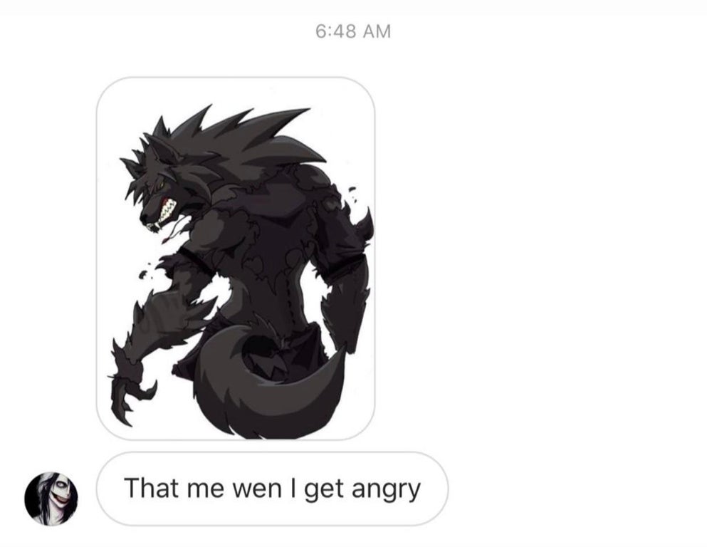 anime werewolf - That me wen I get angry