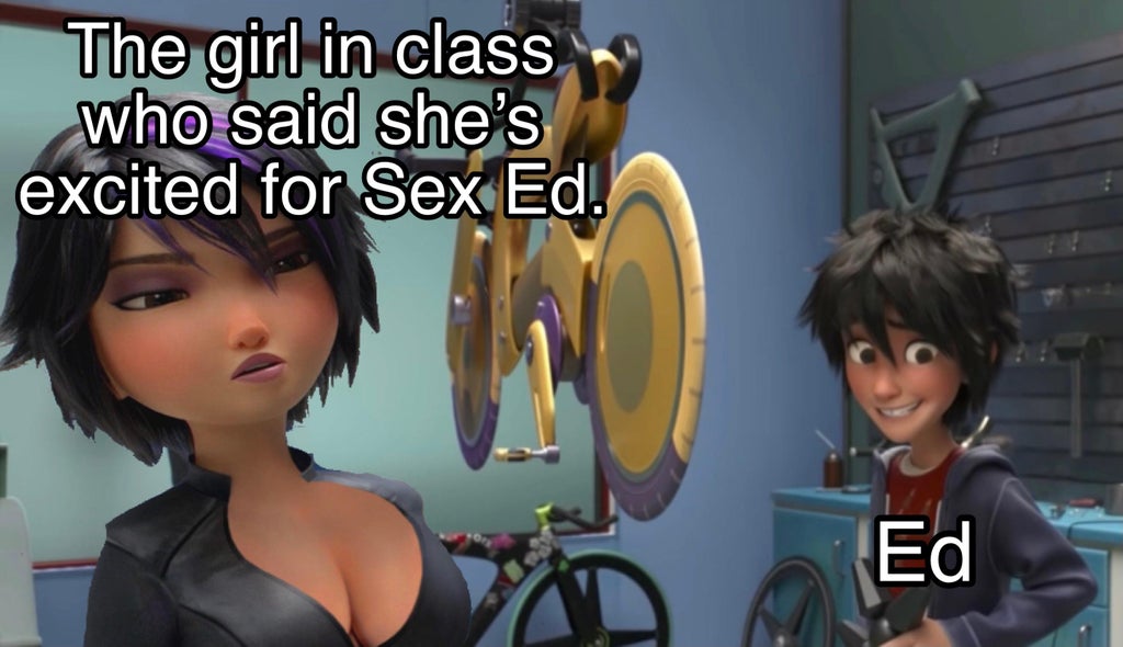 head - The girl in class who said she's excited for Sex Ed. Ed