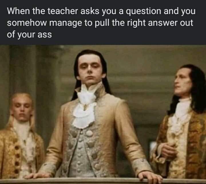 new moon volturi - When the teacher asks you a question and you somehow manage to pull the right answer out of your ass