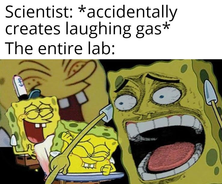 spongebob kahoot memes - Scientist accidentally creates laughing gas The entire lab to