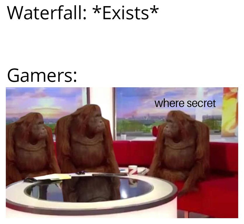 banana meme template - Waterfall Exists Gamers where secret Ne