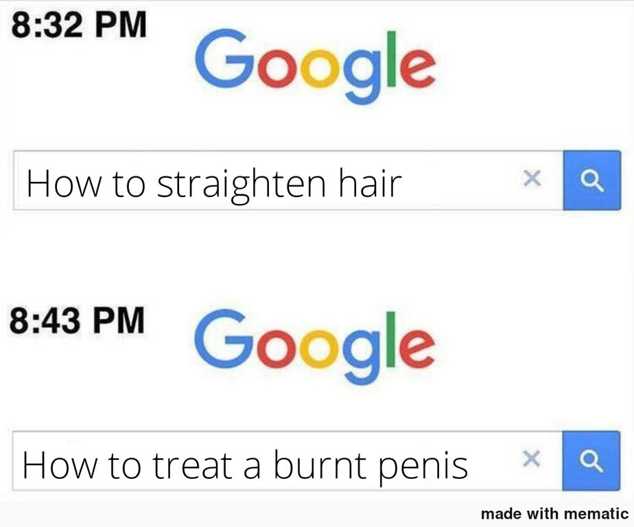 number - Google How to straighten hair Google How to treat a burnt penis o made with mematic