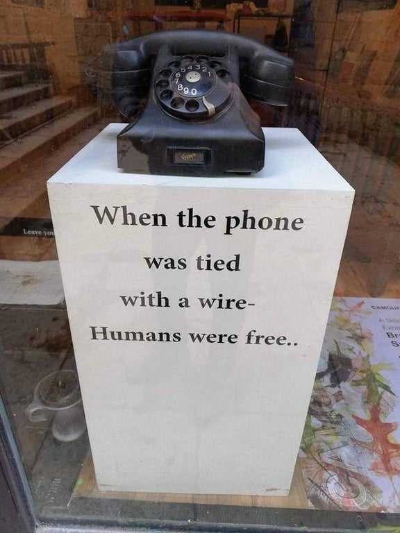 phone was tied with a wire humans were free - 32, 890 When the phone Leave you was tied Candan with a wire Humans were free.. Be S
