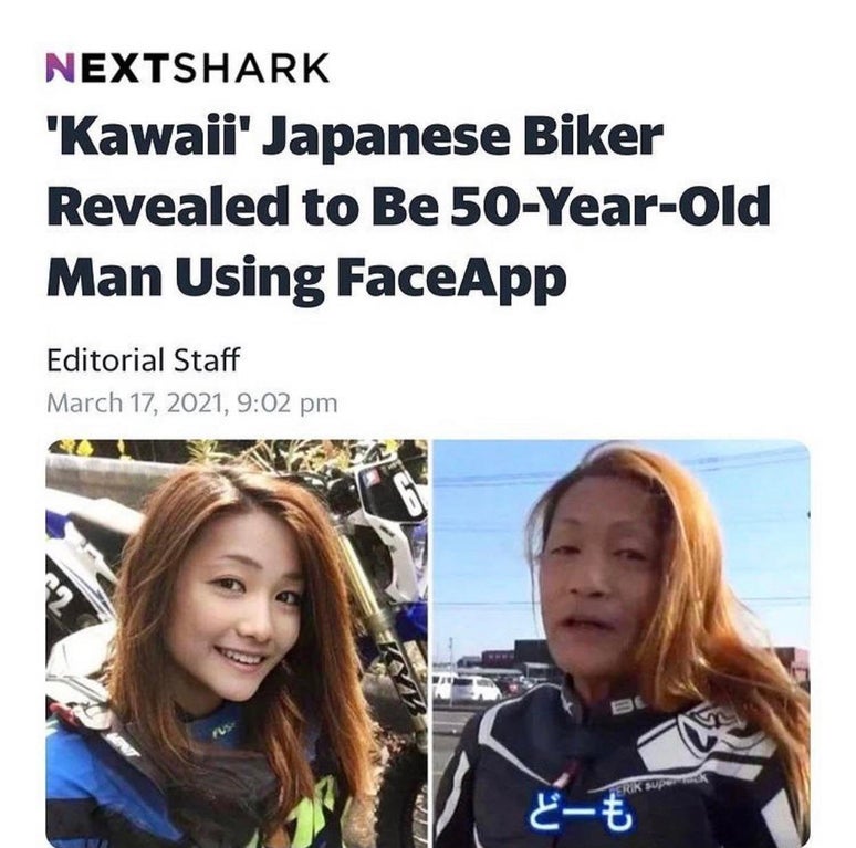 Nextshark "Kawaii' Japanese Biker Revealed to Be 50YearOld Man Using FaceApp Editorial Staff , Fus Ferik Super