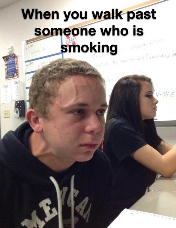 me trying to keep my mouth shut meme - When you walk past someone who is smoking Cincluding from 2 434 E An M