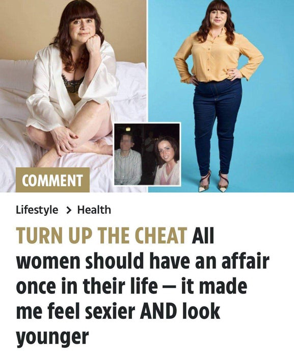 cringeworthy pics - shoulder - Comment Lifestyle > Health Turn Up The Cheat All women should have an affair once in their life it made me feel sexier And look younger