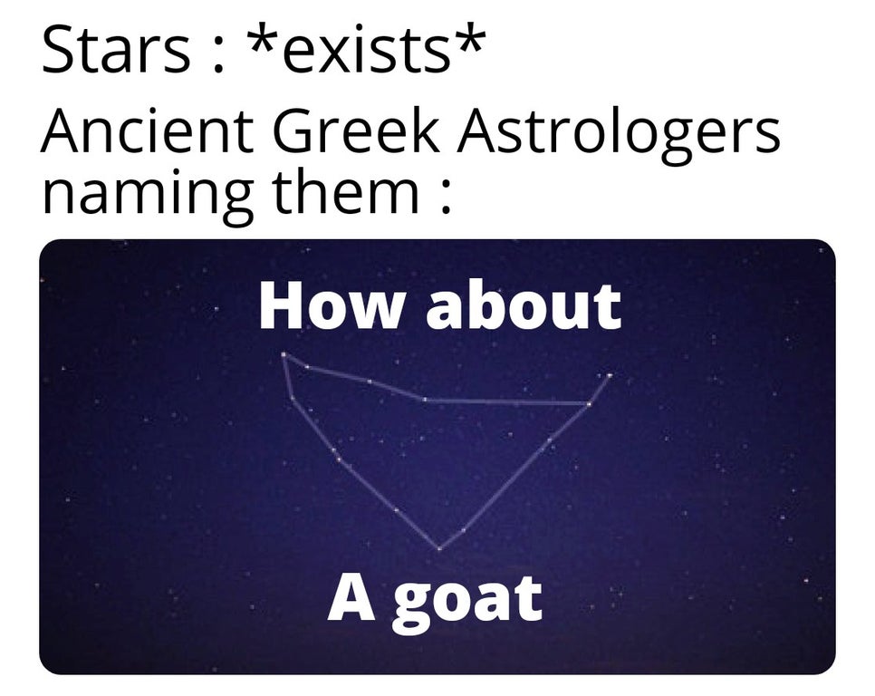 angle - Stars exists Ancient Greek Astrologers naming them How about A goat
