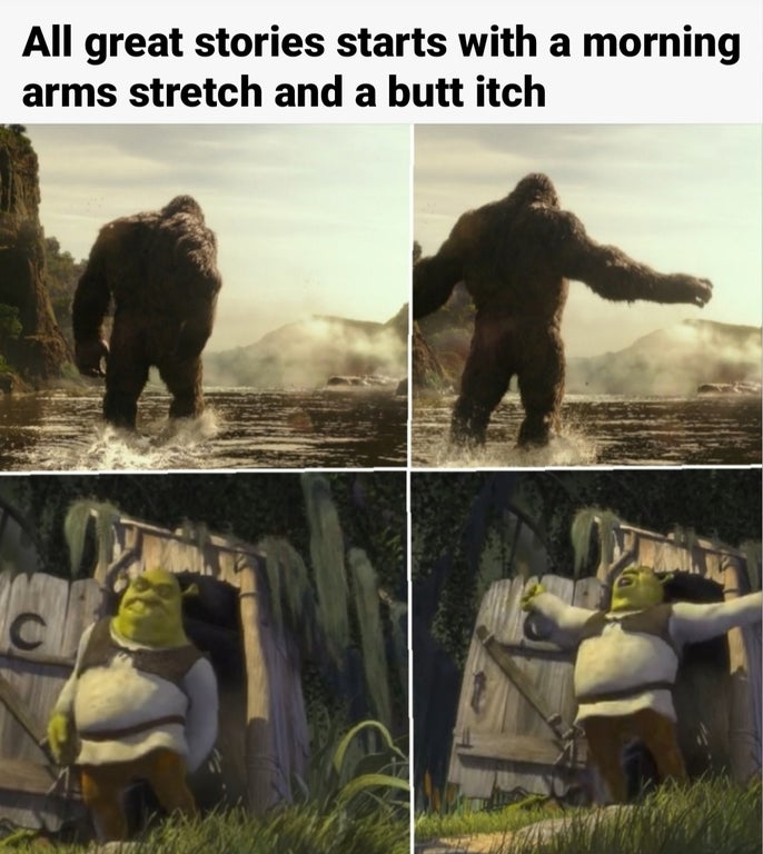 funny memes and random pics - fauna - All great stories starts with a morning arms stretch and a butt itch