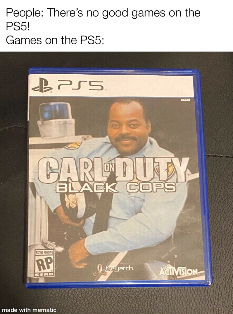 photo caption - People There's no good games on the PS5! Games on the PS5 BPS5 Carlo Duty Black Cops Rp druerch Activision Esol made with mematic