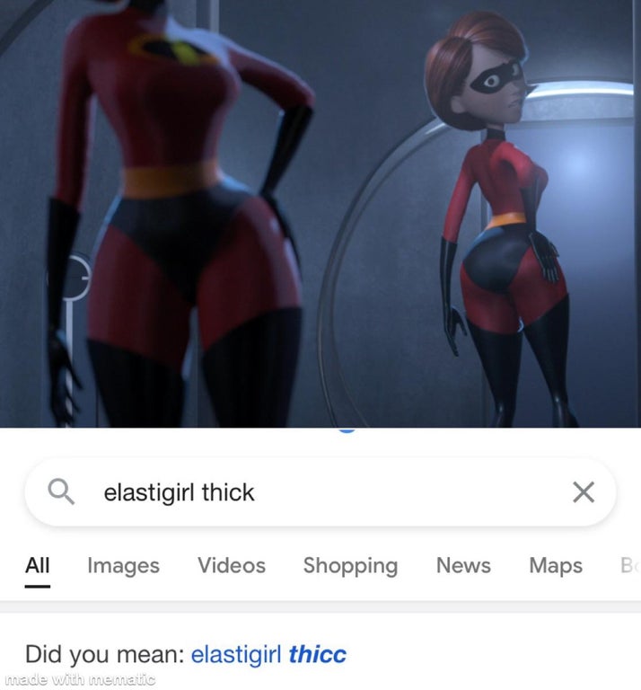 elastigirl so thicc - a elastigirl thick All Images Videos Shopping News Maps B Did you mean elastigirl thicc made with mematic