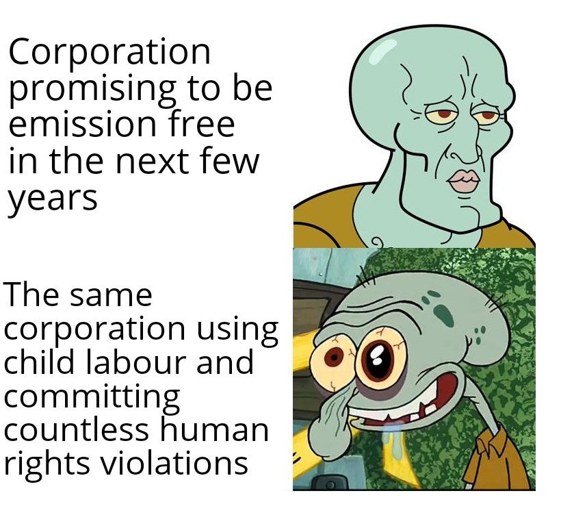 cartoon - Corporation promising to be emission free in the next few years The same corporation using child labour and committing countless human rights violations