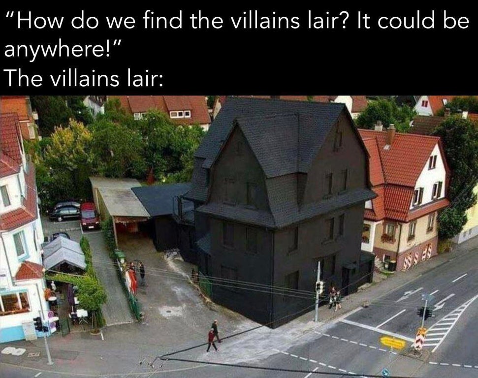 roof - "How do we find the villains lair? It could be anywhere!" The villains lair 1