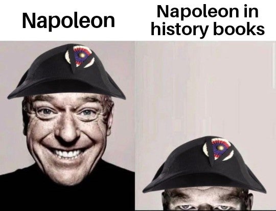 dean norris reaction meme - Napoleon Napoleon in history books